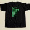 Just Hit It Weed T Shirt Style On Sale