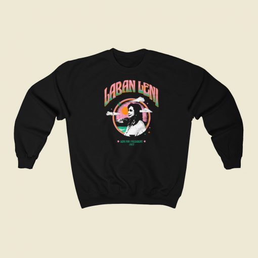 Laban Leni For President Sweatshirts Style