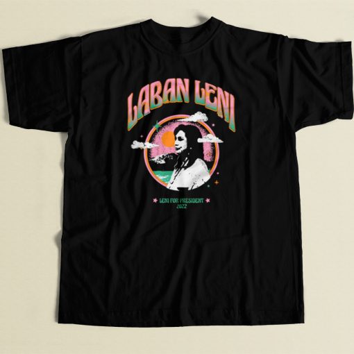 Laban Leni For President T Shirt Style