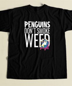 Penguins Dont Smoke Weed T Shirt Style On Sale