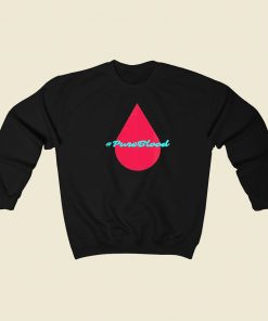 Pure Blood Movement Graphic Sweatshirts Style