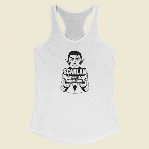 Scanlan Is My Gnomeboy Racerback Tank Top On Sale