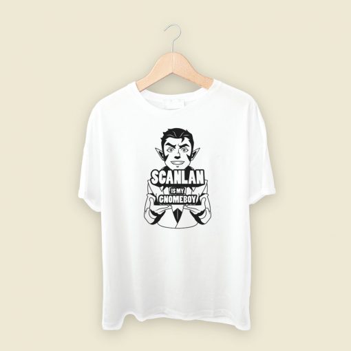 Scanlan Is My Gnomeboy T Shirt Style On Sale