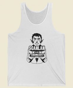 Scanlan Is My Gnomeboy Tank Top On Sale