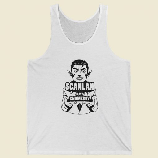 Scanlan Is My Gnomeboy Tank Top On Sale