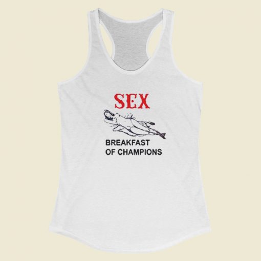 Sex Breakfast of Champions Racerback Tank Top