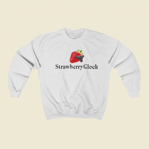 Strawberry Glock Funny Sweatshirts Style