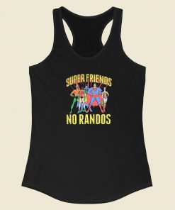 Superfriends No Randos Graphic Racerback Tank Top