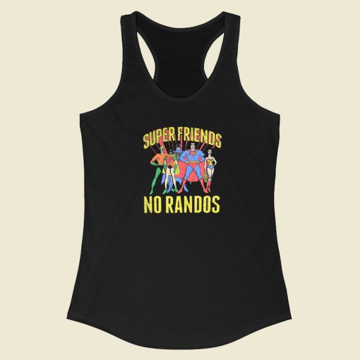 Superfriends No Randos Graphic Racerback Tank Top