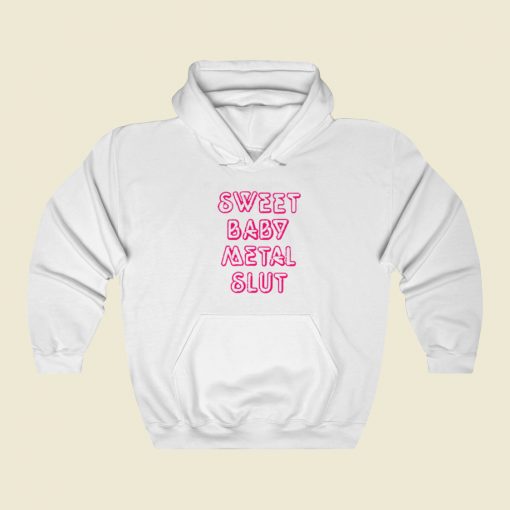 Sweet Baby Metal Slut Hoodie Style