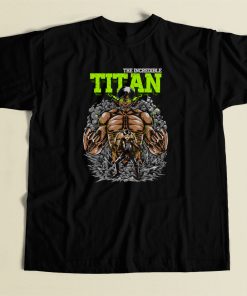 The Incredible Titan T Shirt Style On Sale