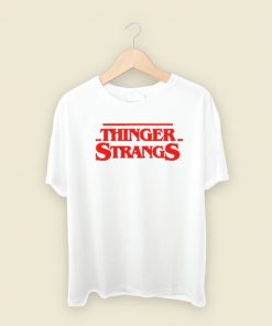 Thinger Strangs T Shirt Style On Sale