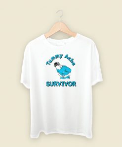 Tummy Ache Survivor T Shirt Style On Sale