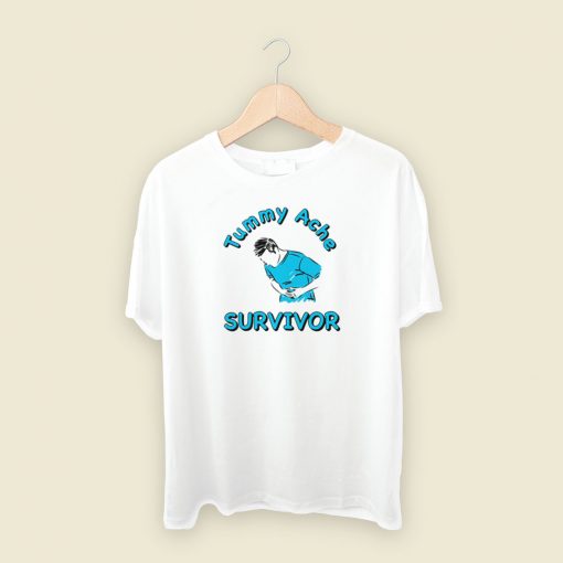 Tummy Ache Survivor T Shirt Style On Sale