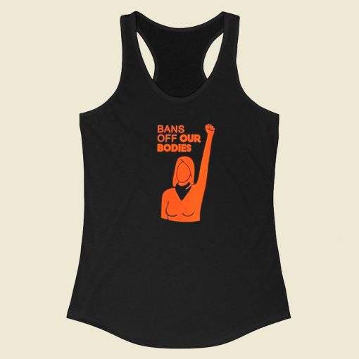 Womens Bans Off Our Bodies Racerback Tank Top