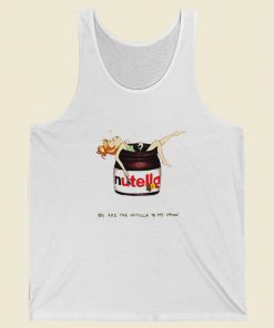 You Are The Nutella Tank Top