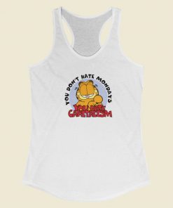 You Dont Hate Mondays Garfield Racerback Tank Top