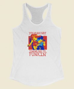 You are Not Immune To Funkin Racerback Tank Top