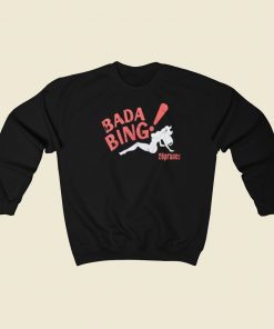 Bada Bing The Sopranos Sweatshirts Style