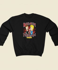 Breaking The Law Beavis Butthead Sweatshirts Style