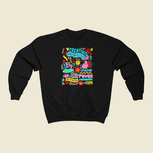 Creativity Dont Hate Create Sweatshirts Style