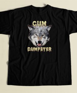 Cum Dumpster Vintage T Shirt Style