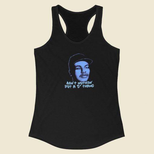 Dr Dre Aint Nuthin But G Thang Racerback Tank Top