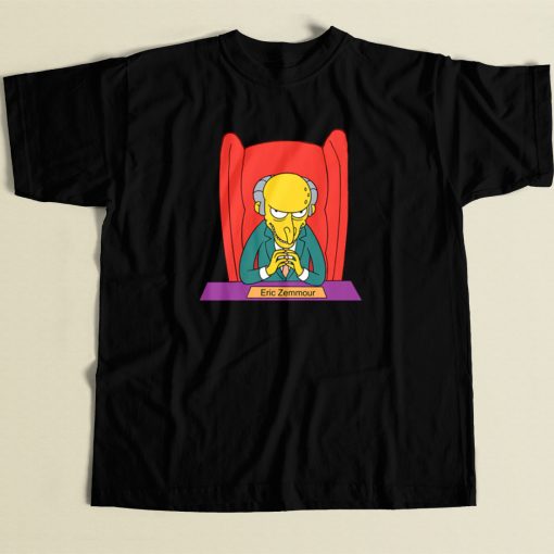 Eric Zemmour 2022 Mr Burns T Shirt Style