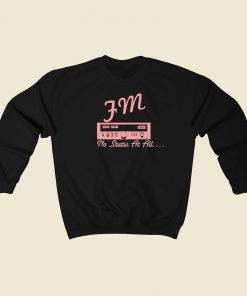 Fm No Static At All Steely Dan Sweatshirts Style