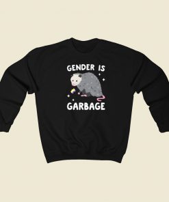 Gender Is Garbage Funny Sweatshirts Style