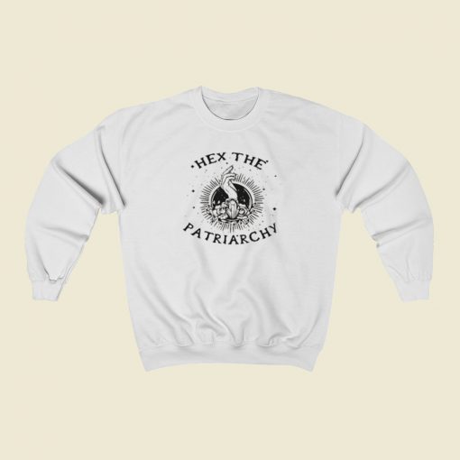 Hex The Patriarchy Sweatshirts Style