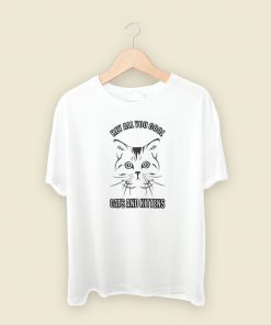 Hey All You Cool Cats And Kittens T Shirt Style