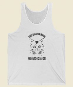 Hey All You Cool Cats And Kittens Tank Top