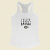 I Hate Sunday Brunch Racerback Tank Top