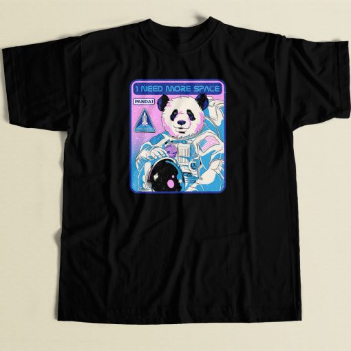 I Need More Space Panda T Shirt Style