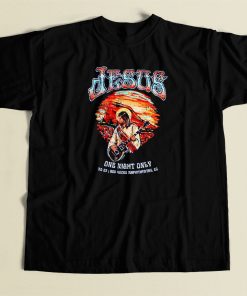 Jesus One Night Only T Shirt Style