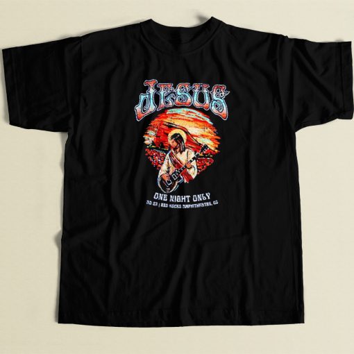 Jesus One Night Only T Shirt Style