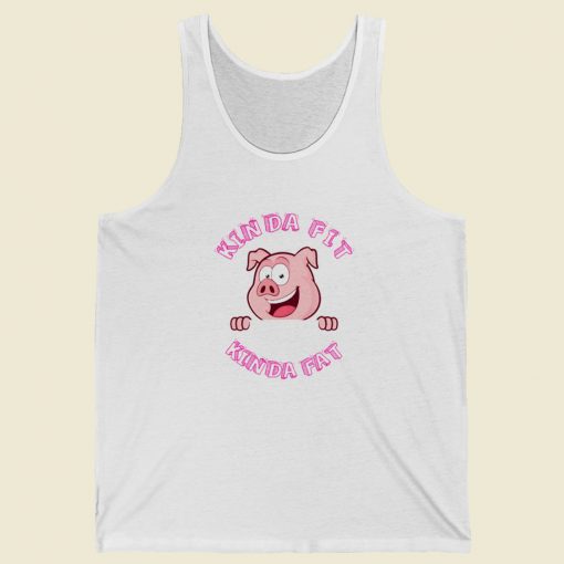 Kinda Fit Kinda Fat Pork Tank Top