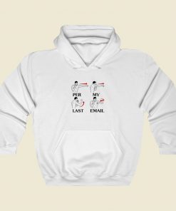 Per My Last Email Funny Hoodie Style