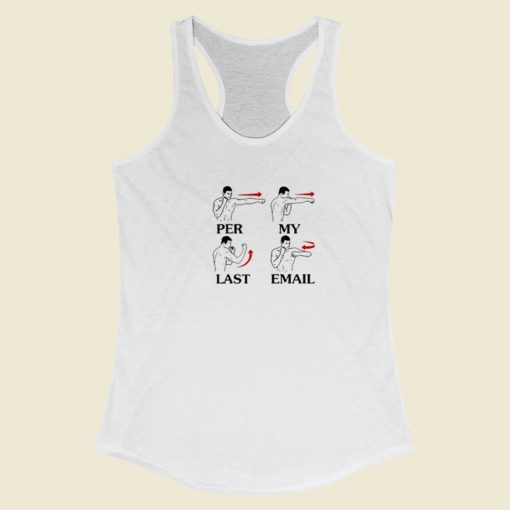 Per My Last Email Funny Racerback Tank Top