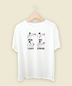 Per My Last Email Funny T Shirt Style