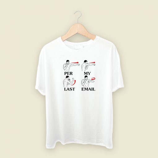 Per My Last Email Funny T Shirt Style