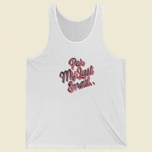 Per My Last Email Tank Top