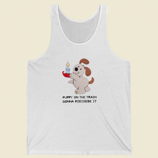 Puppy On The Train Gonna Ride Tank Top