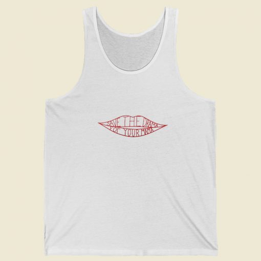 Save The Drama For Your Mama Tank Top