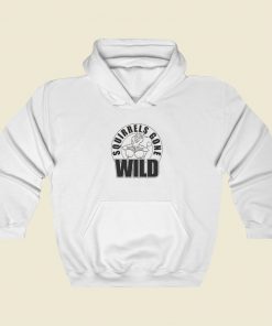 Squirrels Gone Wild Hoodie Style