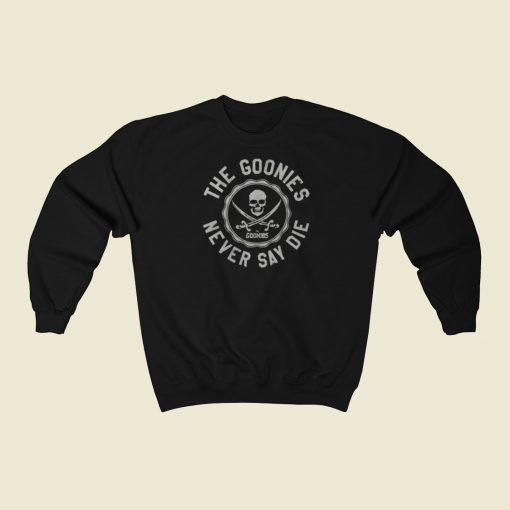 The Goonies Never Say Die Sweatshirts Style