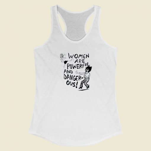 Women Powerful And Dangerous Racerback Tank Top