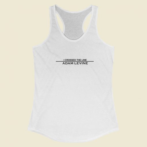 Adam Levine I Crossed The Line Racerback Tank Top