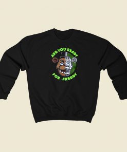 Are You Ready for Freddy Sweatshirts Style